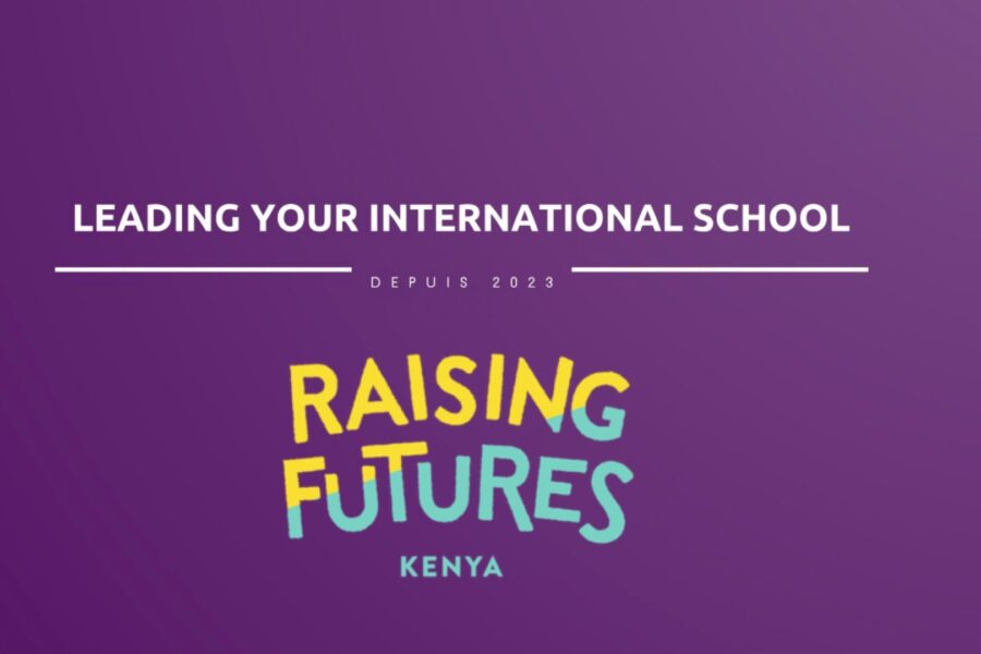 Leading Your International School to Help Raise Futures in Kenya