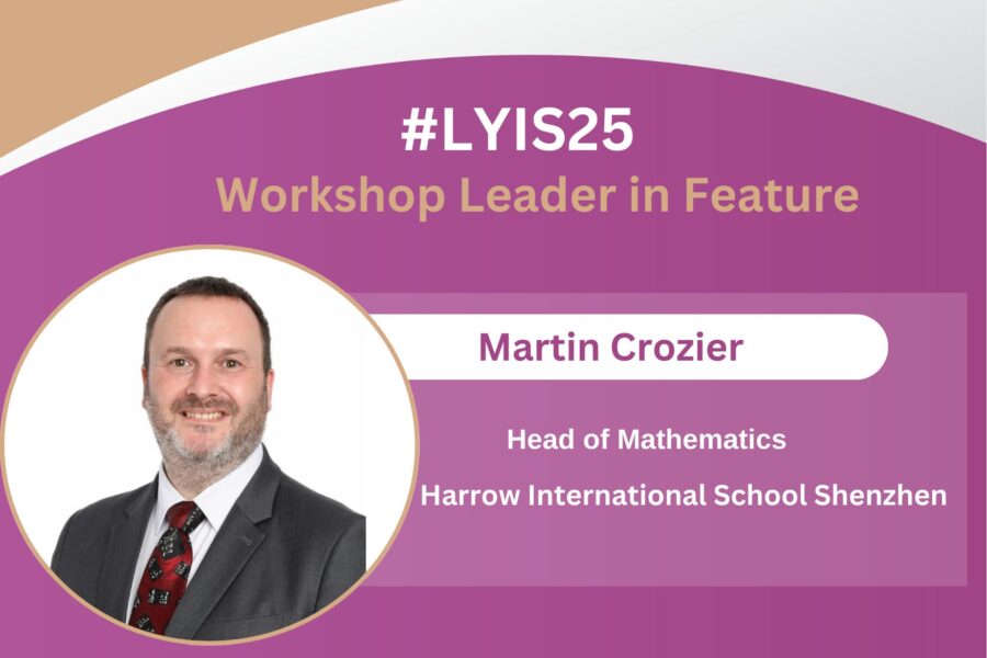 #LYIS25 Workshop Leader in Feature – Martin Crozier