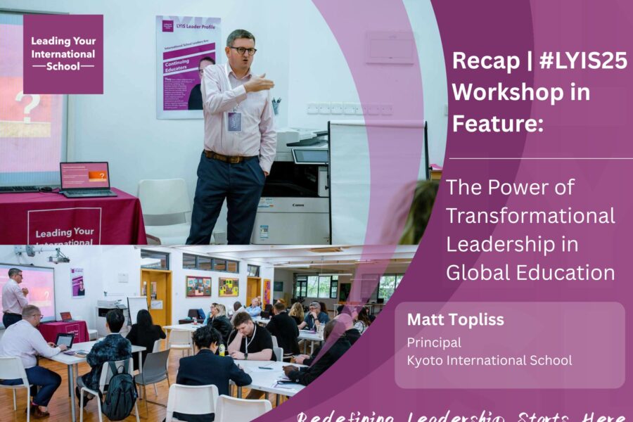Recap | #LYIS25: The Power of Transformational Leadership in Global Education