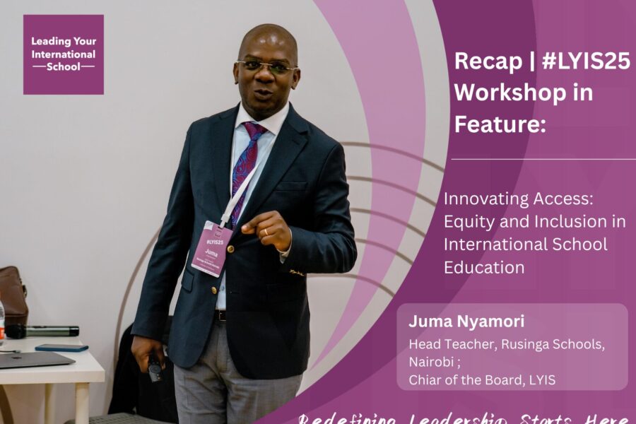 Recap | #LYIS25: Equity and Inclusion in International School Education